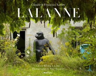 Claude and Francois-Xavier Lalanne: Art. Work. Life. (Hardcover)