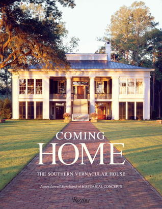Coming Home: The Southern Vernacular House (Hardcover)