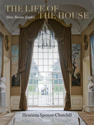 The Life of the House: How Rooms Evolve (Hardcover)