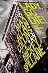 Lady, Go Die! by Mickey Spillane