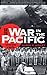 War in the Pacific: From Pearl Harbor to Tokyo Bay