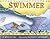 Swimmer (Alaska Books)