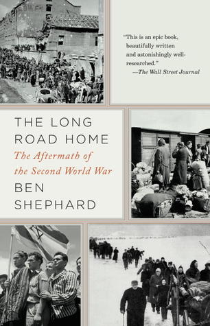The Long Road Home: The Aftermath of the Second World War (Hardcover)