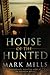 House of the Hunted by Mark   Mills