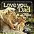 Love You, Dad: A Book of Th...