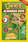 National Geographic Kids Almanac 2013 by National Geographic Kids