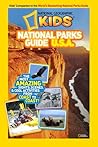 National Geographic Kids National Parks Guide U.S.A.: The Most Amazing Sights, Scenes, and Cool Activities from Coast to Coast!