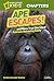 Ape Escapes!: and More True...