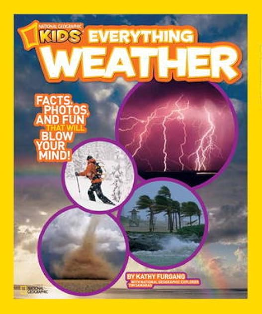 Everything Weather: Facts, Photos, and Fun that Will Blow You Away (National Geographic Kids)
