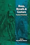 Bone, Breath, and Gesture: Practices of Embodiment, Volume 1