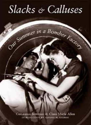 Slacks and Calluses: Our Summer in a Bomber Factory (Paperback)