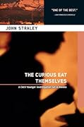 The Curious Eat Themselves
