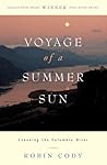 Voyage of A Summer Sun: Canoeing the Columbia River