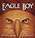 Eagle Boy: A Pacific Northw...