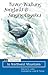 River-Walking Songbirds & Singing Coyotes: An Uncommon Field Guide to Northwest Mountains