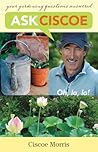 Ask Ciscoe: Oh, la, la! Your Gardening Questions Answered Ask Ciscoe: Oh, la, la! Your Gardening Questions Answered