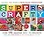 Super Crafty: Over 75 Amazi...