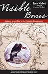 Visible Bones: Journeys Across Time in the Columbia River Country