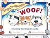 Wiggle-Waggle Woof: Counting Sled Dogs in Alaska (Alaska Books) Wiggle-Waggle Woof: Counting Sled Dogs in Alaska (Alaska Books)