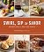Swirl, Sip & Savor: Northwest Wine and Small Plate Pairings