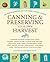 Canning & Preserving Your Own Harvest: An Encyclopedia of Country Living Guide