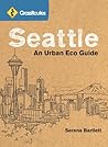 GrassRoutes Seattle: An Urban Eco Guide