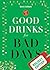 Good Drinks for Bad Days: H...
