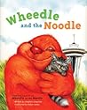 Wheedle and the Noodle by Stephen Cosgrove