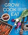 Grow Cook Eat: A ...