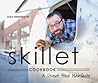 The Skillet Cookbook: A Street Food Manifesto