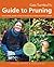 Cass Turnbull's Guide to Pruning: What, When, Where, and How to Prune for a More Beautiful Garden