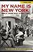 My Name is New York: Ramblin' Around Woody Guthrie's Town