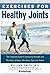 Exercises for Healthy Joints by William  Smith