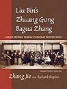 Liu Bin's Zhuang Gong Bagua Zhang, Volume One: South District Beijing's Strongly Rooted Style