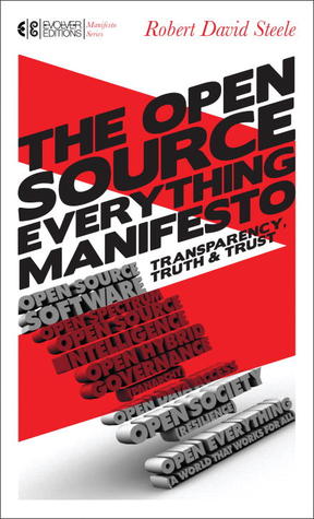 The Open-Source Everything Manifesto: Transparency, Truth, and Trust (Manifesto Series)