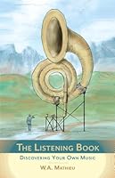 The Listening Book: Discovering Your Own Music