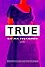 True: A Novel