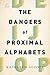 The Dangers of Proximal Alp...