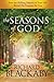 The Seasons of God: How the...