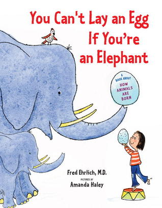You Can't Lay an Egg if You're an Elephant (Hardcover)