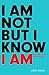 I Am Not But I Know I Am by Louie Giglio