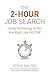 The 2-Hour Job Search: Usin...