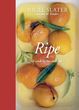 Ripe: A Cook in the Orchard [A Cookbook] (Hardcover)