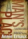 A Man's Place by Annie Ernaux A Man's Place by Annie Ernaux