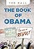 The Book of Obama: From Hope and Change to the Age of Revolt