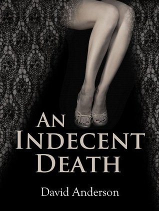 An Indecent Death (Kindle Edition)
