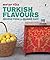 Turkish Flavors: Recipes from a Seaside Café
