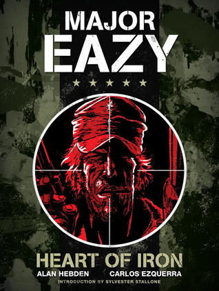 Major Eazy: Heart of Iron: Volume 1