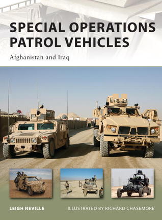 Special Operations Patrol Vehicles: Afghanistan and Iraq (Osprey New Vanguard #179)