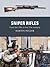 Sniper Rifles: From the 19t...